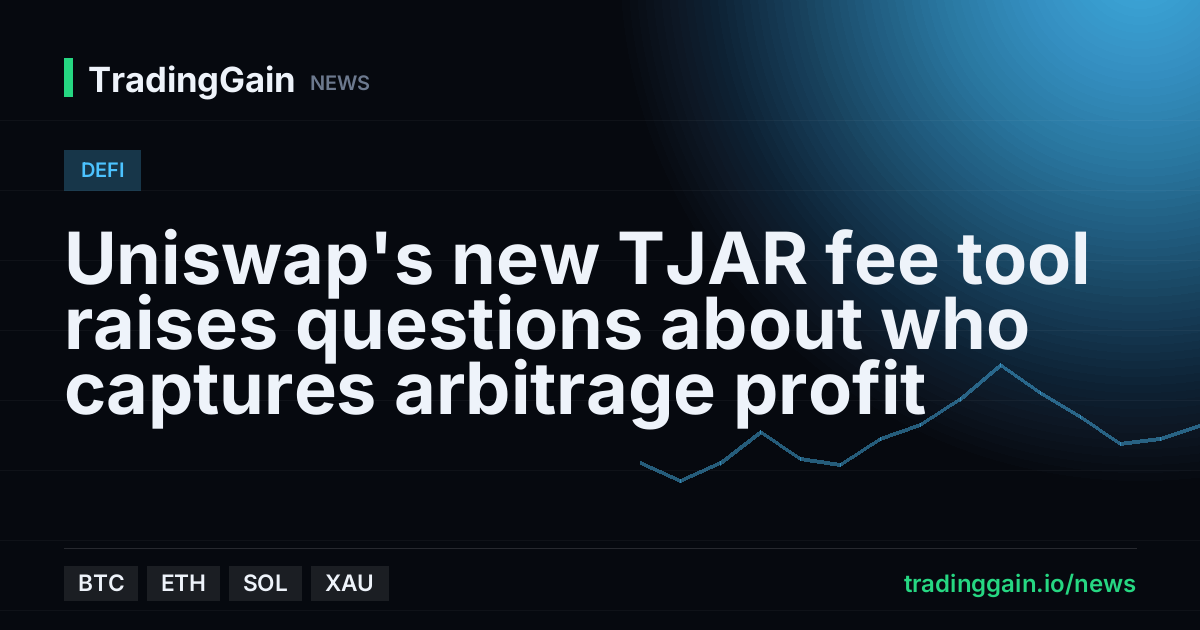 Uniswap's new TJAR fee tool raises questions about who captures arbitrage profit