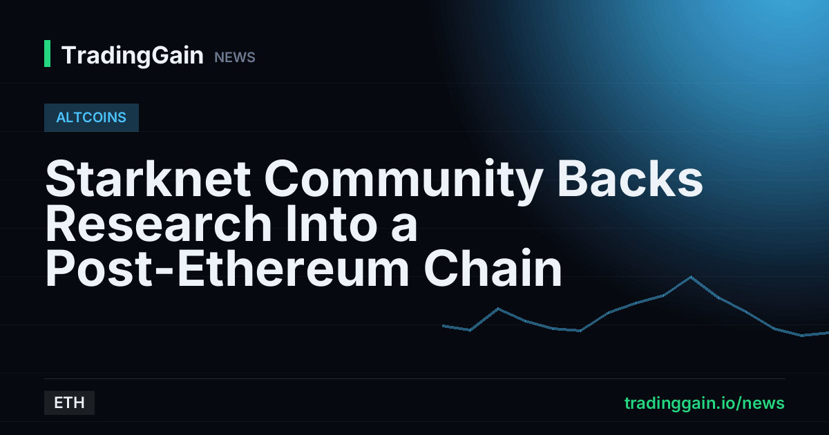 Starknet Community Backs Research Into a Post-Ethereum Chain