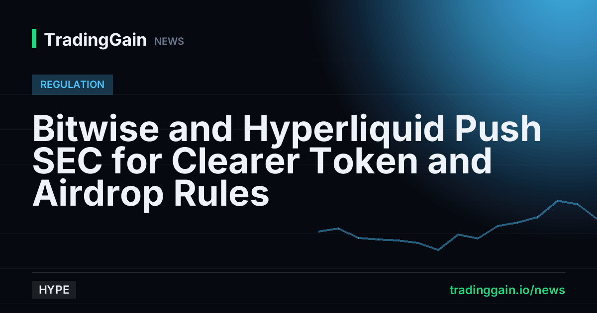 Bitwise and Hyperliquid Push SEC for Clearer Token and Airdrop Rules