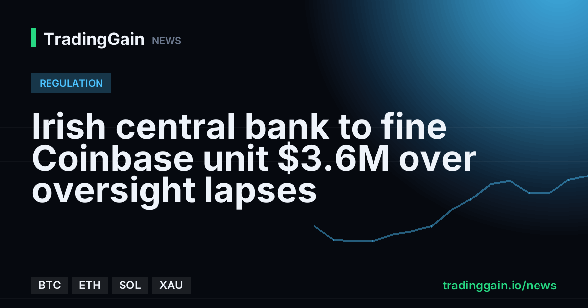 Irish central bank to fine Coinbase unit $3.6M over oversight lapses