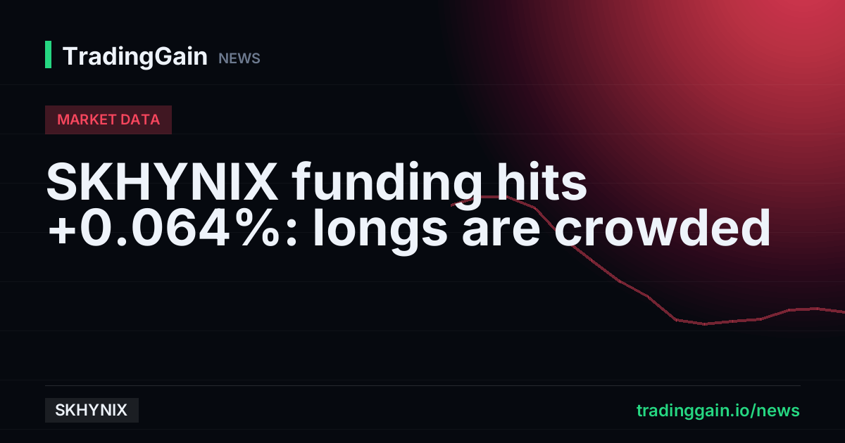 SKHYNIX funding hits +0.064%: longs are crowded