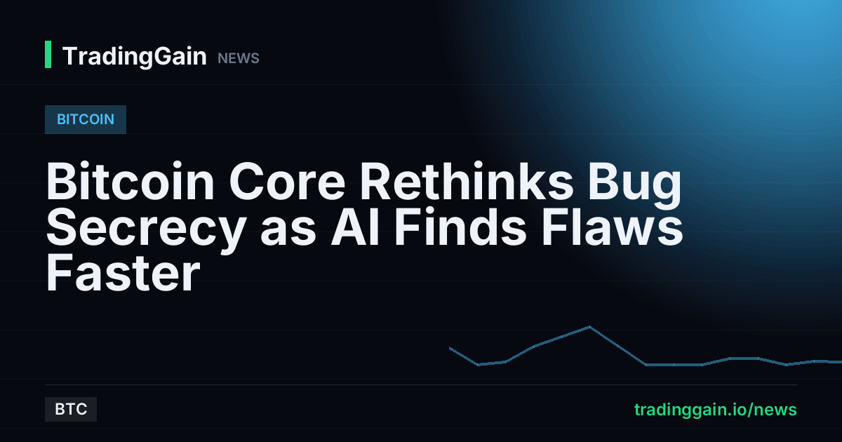 Bitcoin Core Rethinks Bug Secrecy as AI Finds Flaws Faster