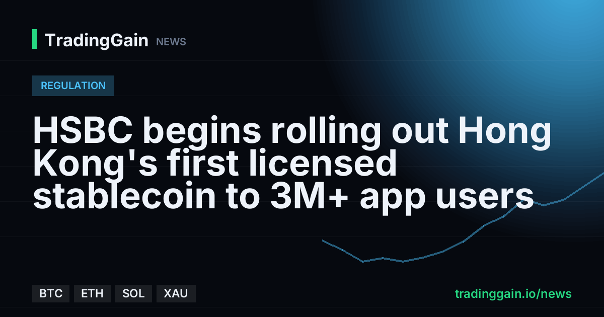 HSBC begins rolling out Hong Kong's first licensed stablecoin to 3M+ app users