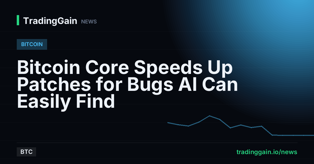 Bitcoin Core Speeds Up Patches for Bugs AI Can Easily Find