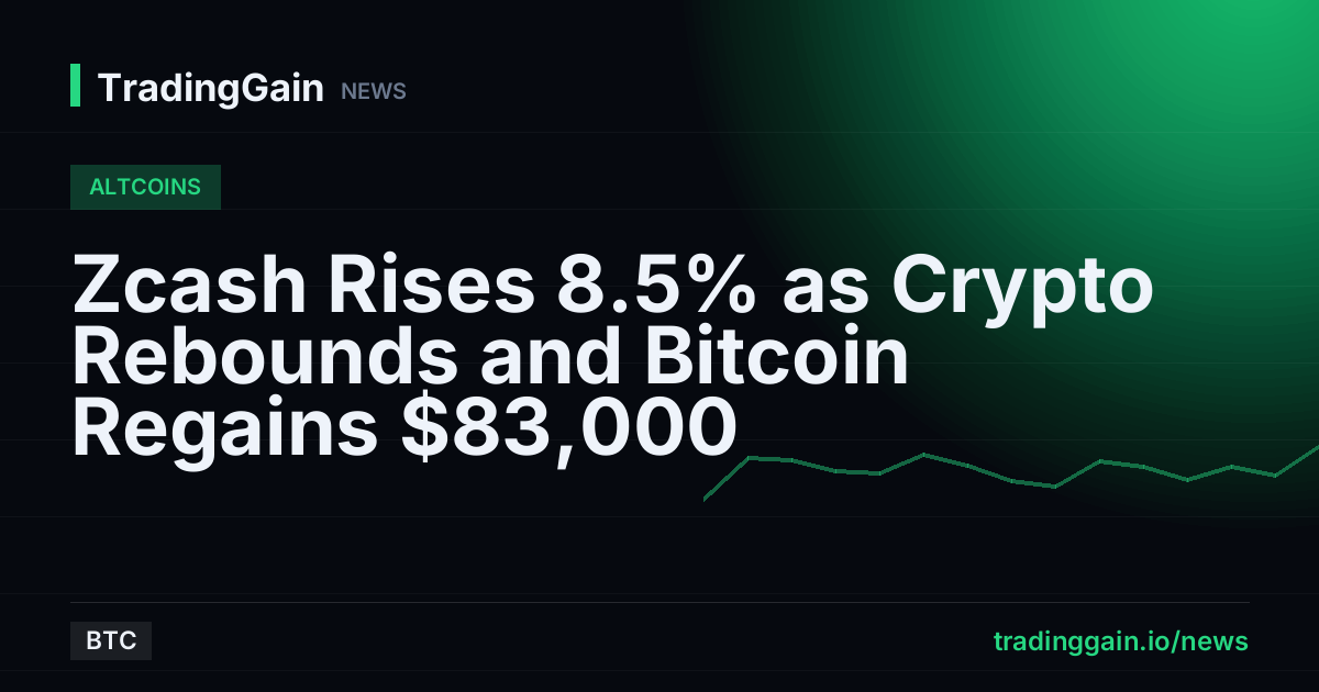 Zcash Rises 8.5% as Crypto Rebounds and Bitcoin Regains $83,000
