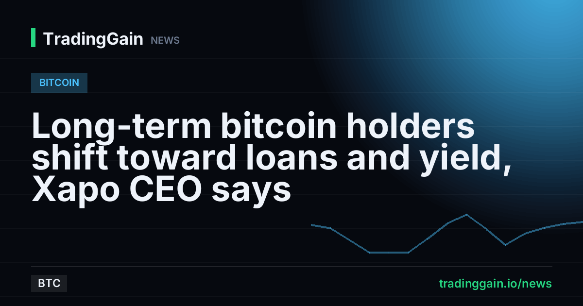 Long-term bitcoin holders shift toward loans and yield, Xapo CEO says