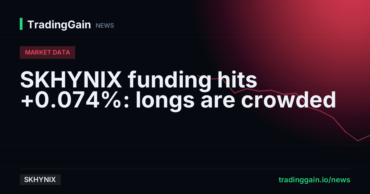 SKHYNIX funding hits +0.074%: longs are crowded