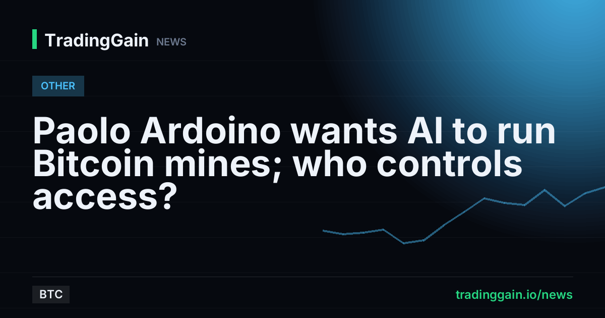 Paolo Ardoino wants AI to run Bitcoin mines; who controls access?