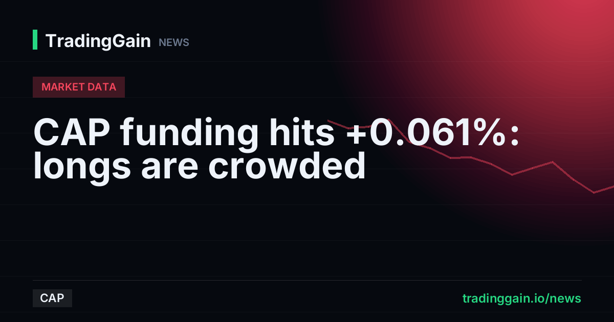 CAP funding hits +0.061%: longs are crowded