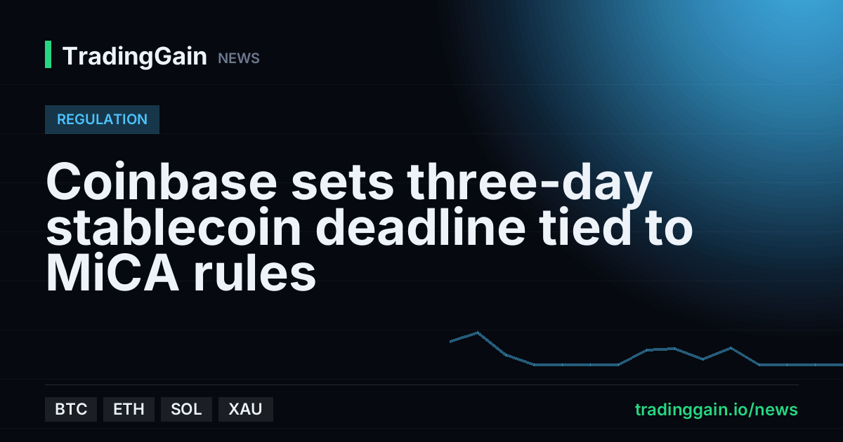 Coinbase sets three-day stablecoin deadline tied to MiCA rules