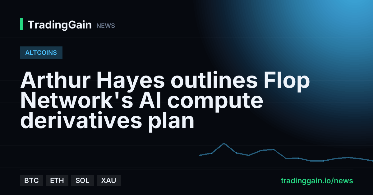 Arthur Hayes outlines Flop Network's AI compute derivatives plan