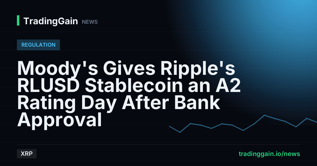 Moody's Gives Ripple's RLUSD Stablecoin an A2 Rating Day After Bank Approval