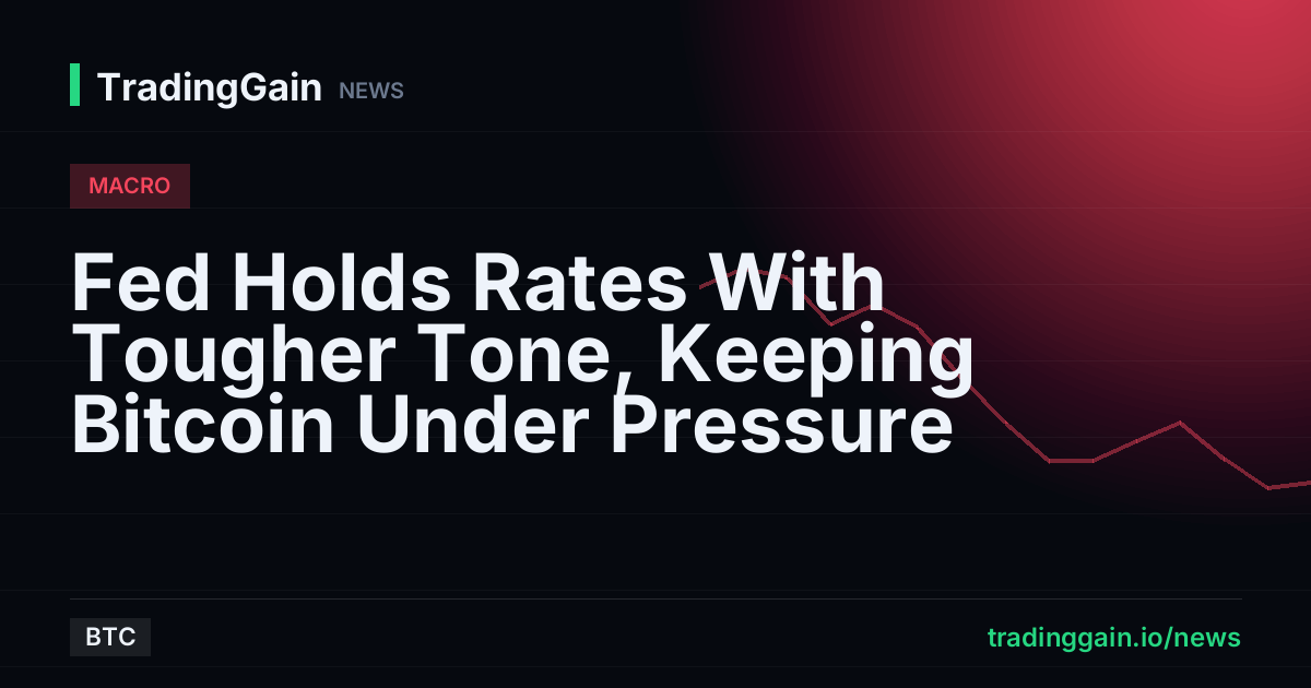 Fed Holds Rates With Tougher Tone, Keeping Bitcoin Under Pressure