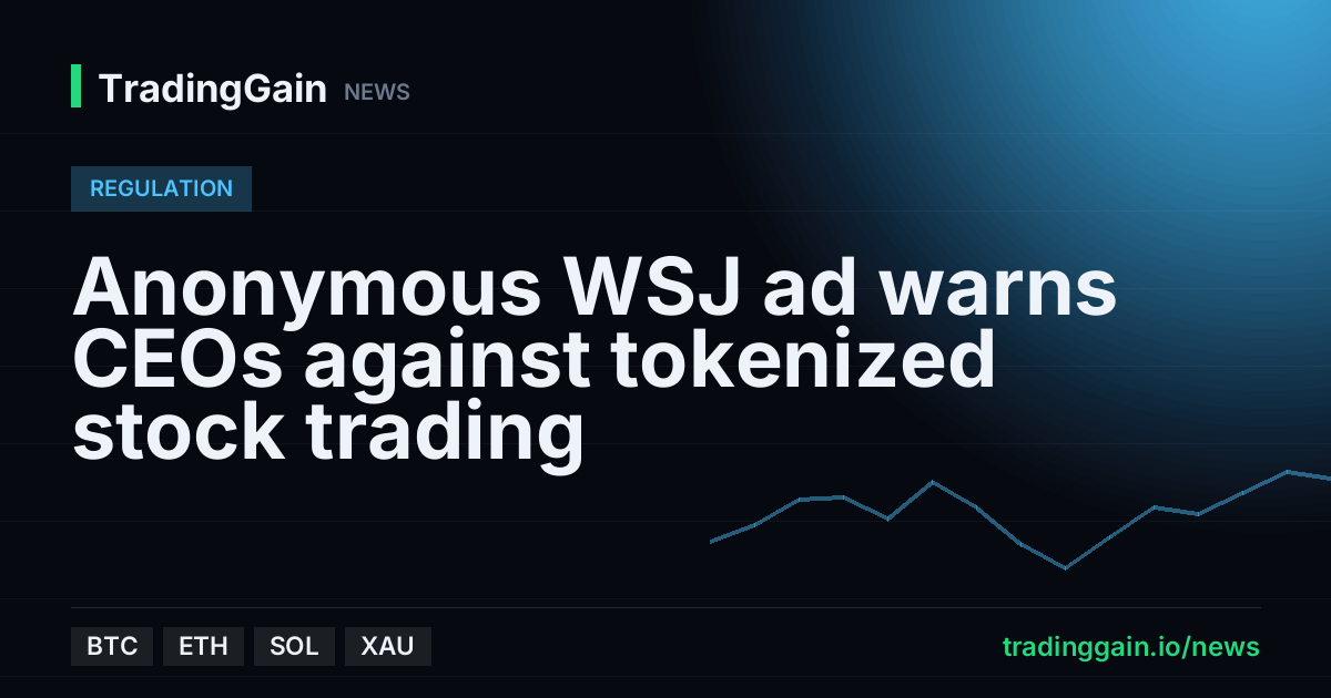 Anonymous WSJ ad warns CEOs against tokenized stock trading