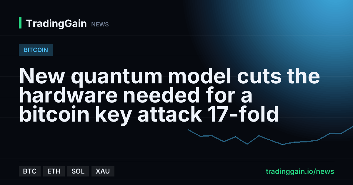 New quantum model cuts the hardware needed for a bitcoin key attack 17-fold
