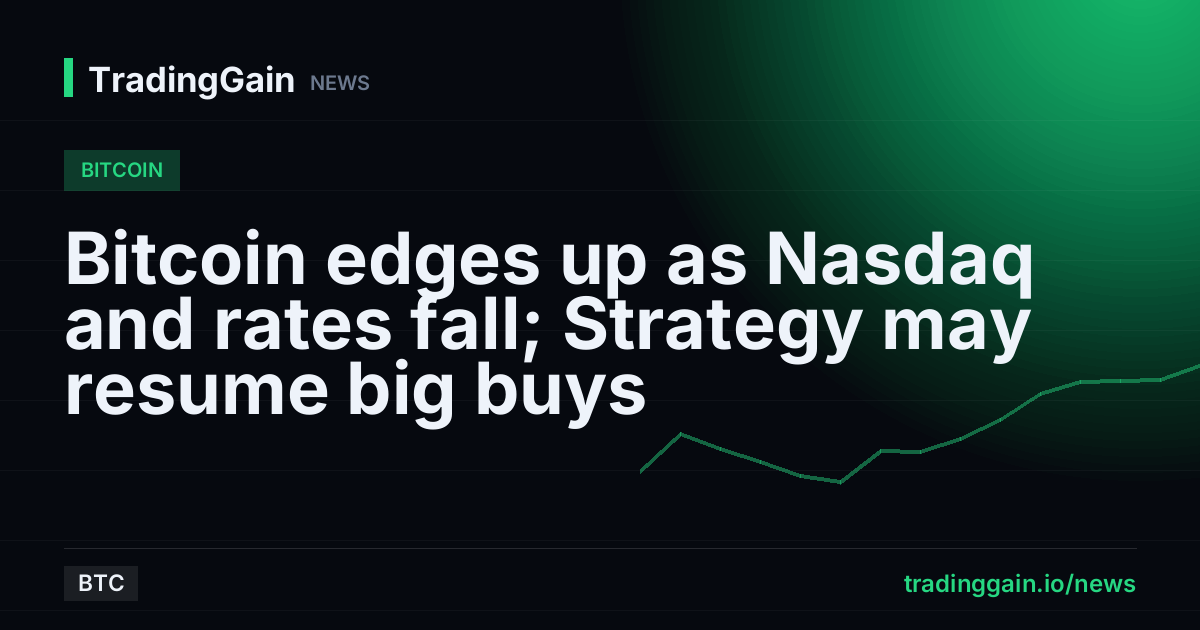 Bitcoin edges up as Nasdaq and rates fall; Strategy may resume big buys