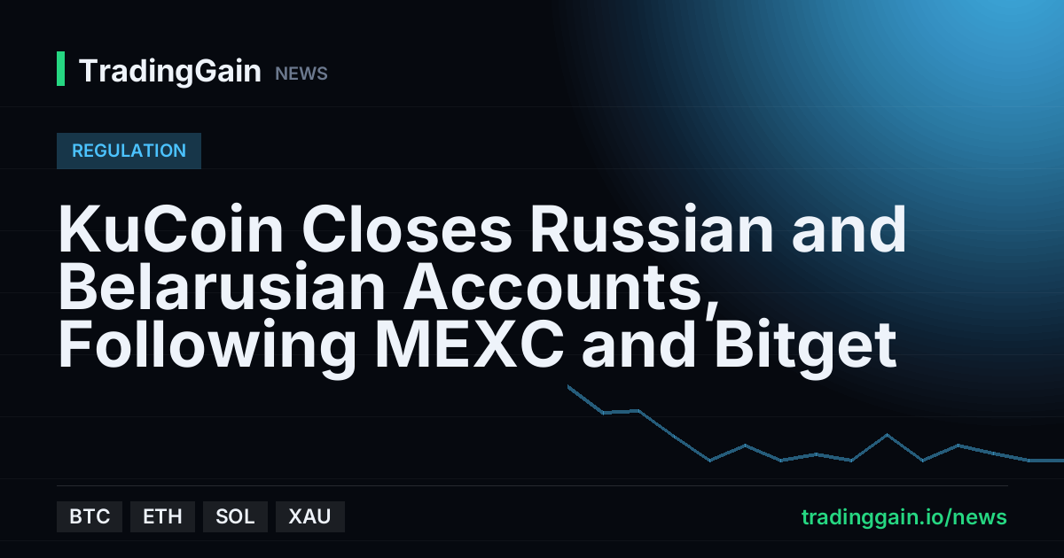 KuCoin Closes Russian and Belarusian Accounts, Following MEXC and Bitget