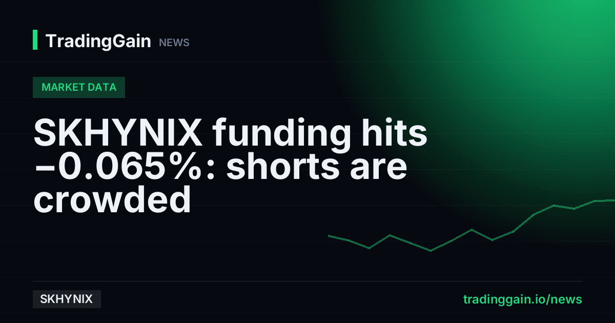 SKHYNIX funding hits −0.065%: shorts are crowded