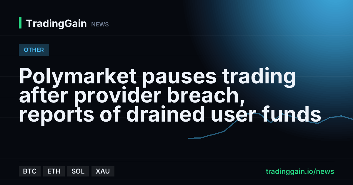Polymarket pauses trading after provider breach, reports of drained user funds