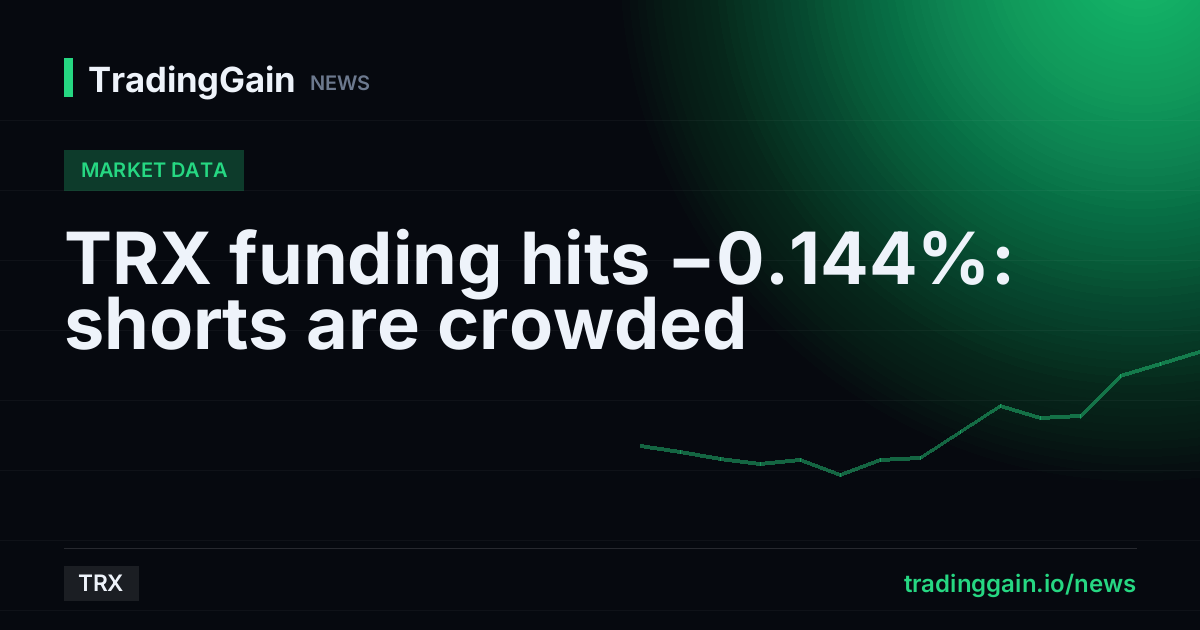 TRX funding hits −0.144%: shorts are crowded