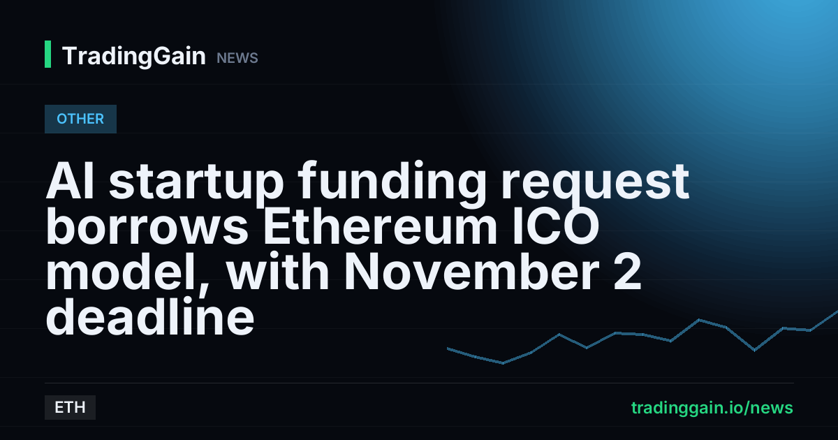 AI startup funding request borrows Ethereum ICO model, with November 2 deadline