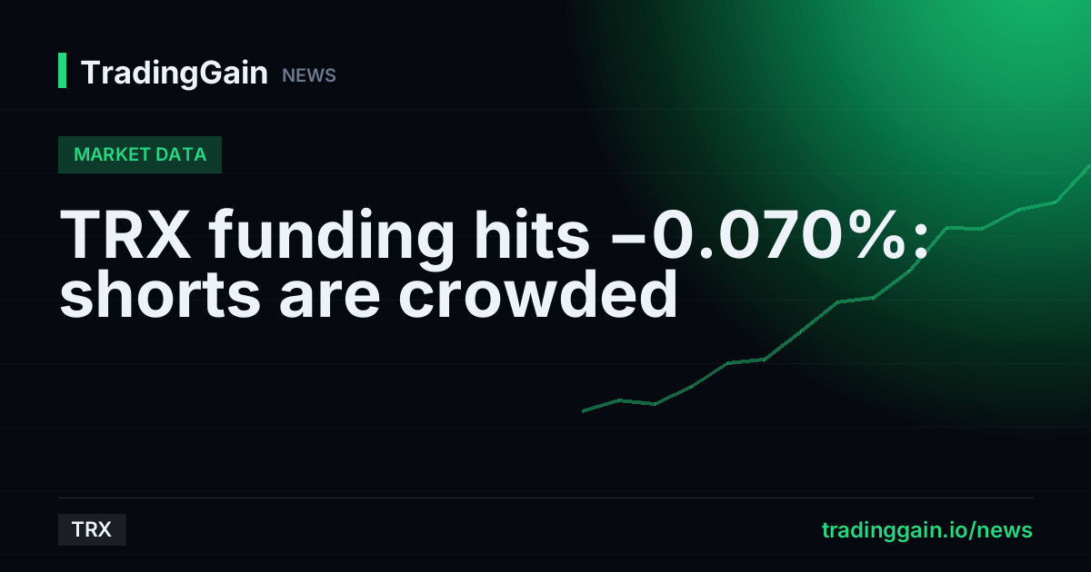 TRX funding hits −0.070%: shorts are crowded